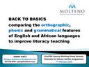 Back to basics: comparing the orthographic, phonic and grammatical features of English and African languages to improve literacy teaching
