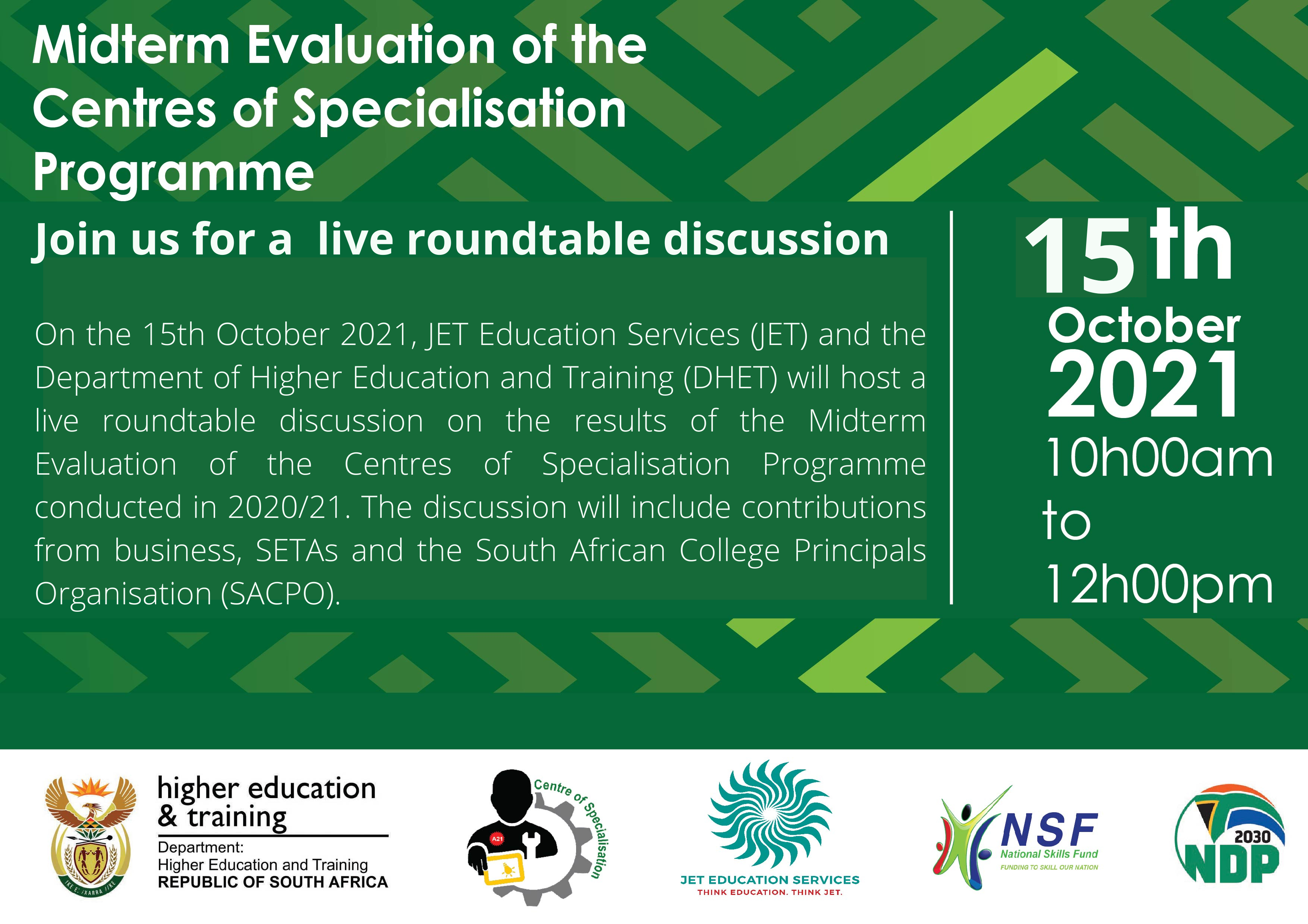 On the 15th October 2021, JET Education Services (JET) and the Department of Higher Education and Training (DHET) will host a live roundtable discussion on the results of the Midterm Evaluation of the Centres (1).png