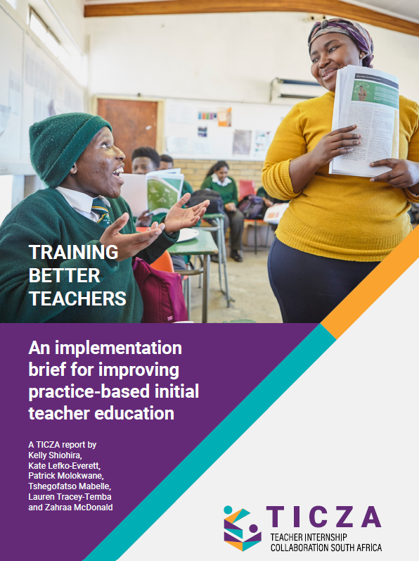 TRAINING BETTER TEACHERS: An implementation brief for improving practice-based initial teacher education TRAINING BETTER TEACHERS: An implementation brief for improving practice-based initial teacher education