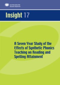 A seven year study of the effects of synthetic phonics teaching on reading and spelling attainment