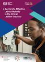 ILO JLMP Priority study on Barriers to Labour Mobility in the African Leather Industry