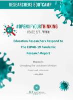 Theme 5 Research Report: Unlocking the Lockdown mindset and its untapped possibilities